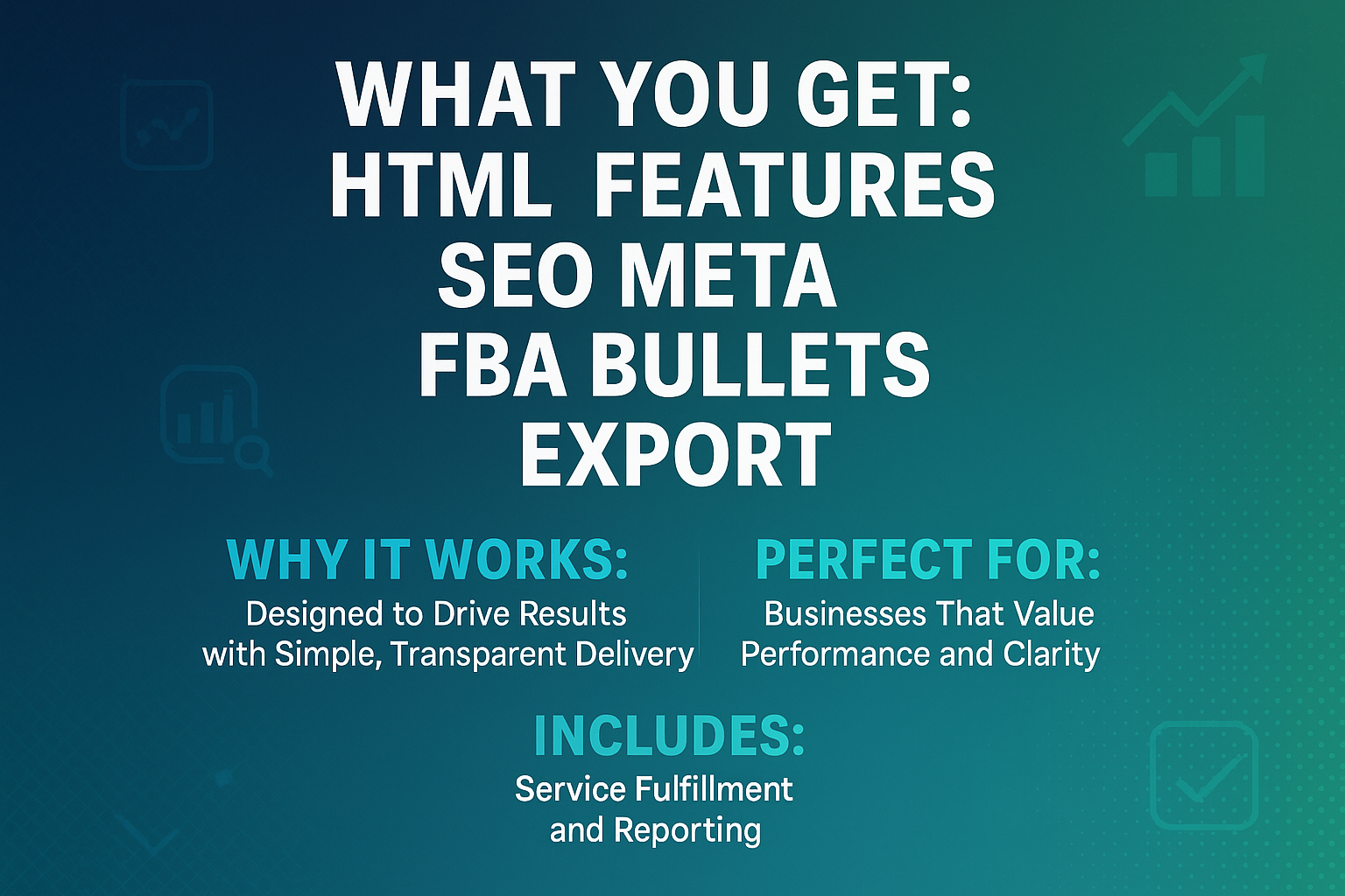What You Get: HTML; features; SEO meta; FBA bullets; export
Why It Works: Designed to drive results with simple, transparent delivery.
Perfect For: Businesses that value performance and clarity.
Includes: Service fulfillment and reporting..

Make eye catching and high converting 