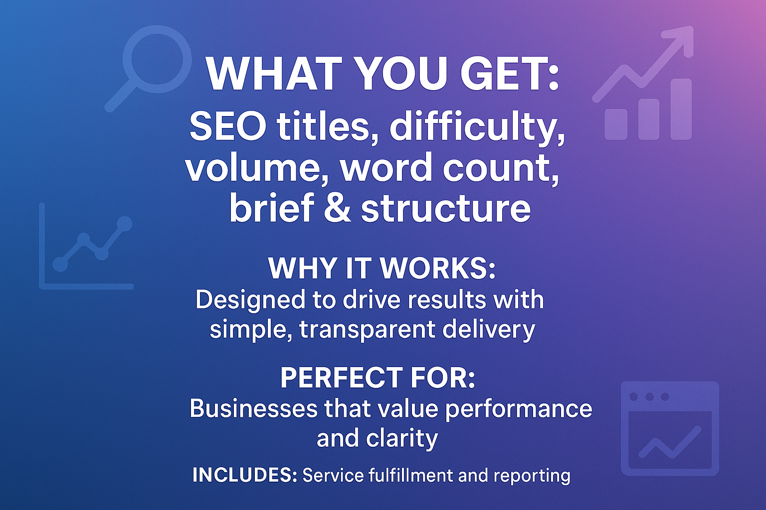 What You Get: SEO titles; difficulty; volume; word count; brief &amp; structure
Why It Works: Designed to drive results with simple, transparent delivery.
Perfect For: Businesses that value performance and clarity.
Includes: Service fulfillment and reporting..

make eye catching and high converting